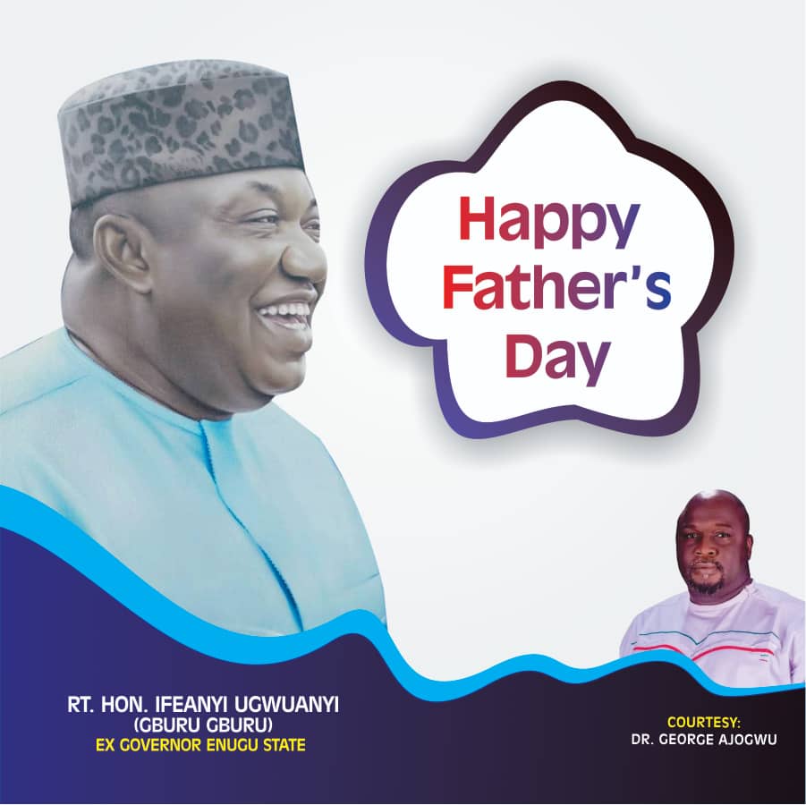 Happy Father's Day: Dr. George Ajogwu Celebrates Former Enugu State Governor, Ifeanyi Ugwuanyi 1 IMG 20240616 WA0032