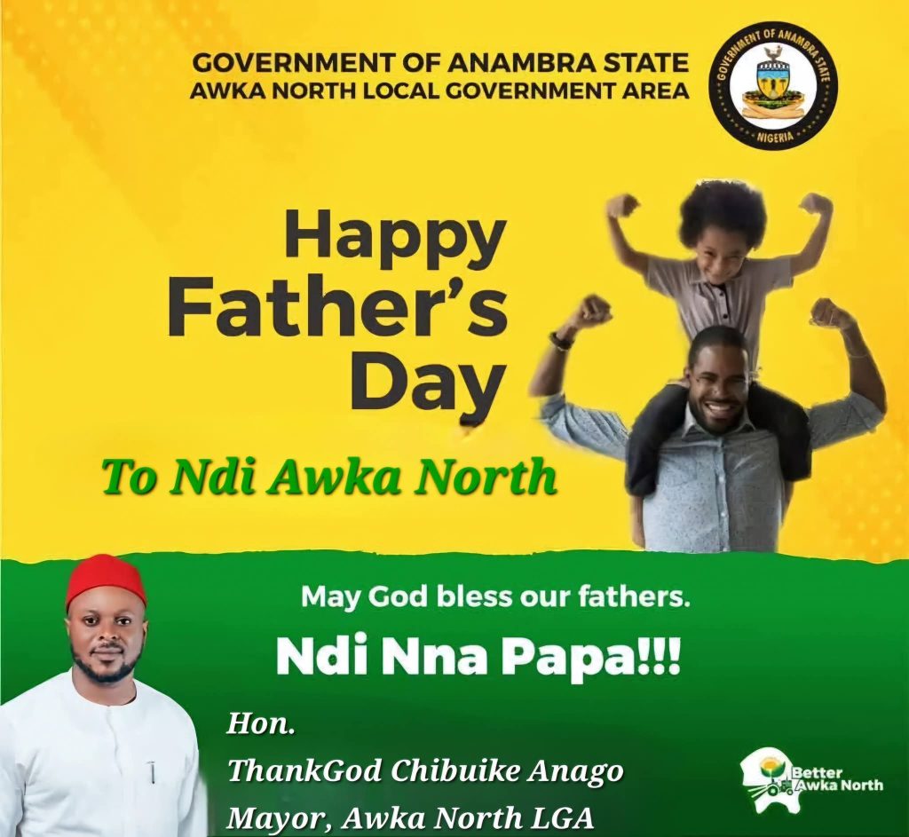 “Ndi Nna Papa!” –Mayor Of Awka North, ThankGod Anago Commends Fathers’ Role in Community Development 1 ThankGod Chibuike Anago